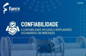 A Confiabilidade aplicada a Ventiladores Secundários em Mineração