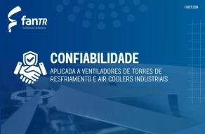 A Confiabilidade aplicada a Ventiladores de Torres de Resfriamento e Air Coolers Industriais