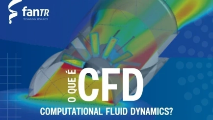 O que é o CFD – Computational Fluid Dynamics?