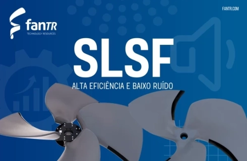 Conheça o ventilador SLSF da FanTR: alta eficiência e baixo ruído