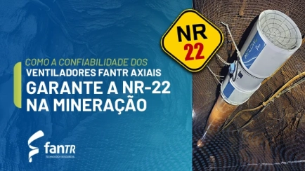 Como a Confiabilidade dos Ventiladores FanTR Axiais Garante a NR-22 na Mineração