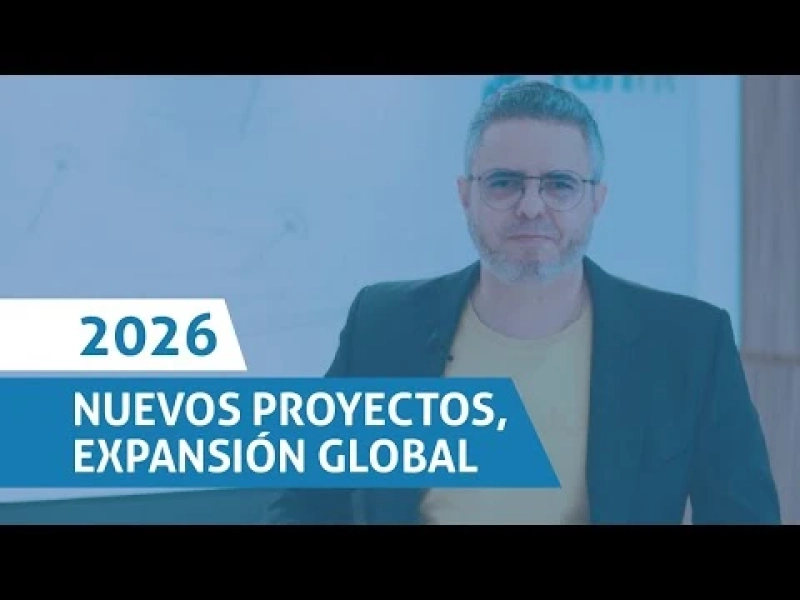 2026 | NUEVOS PROYECTOS, EXPANSIÓN GLOBAL (ES)