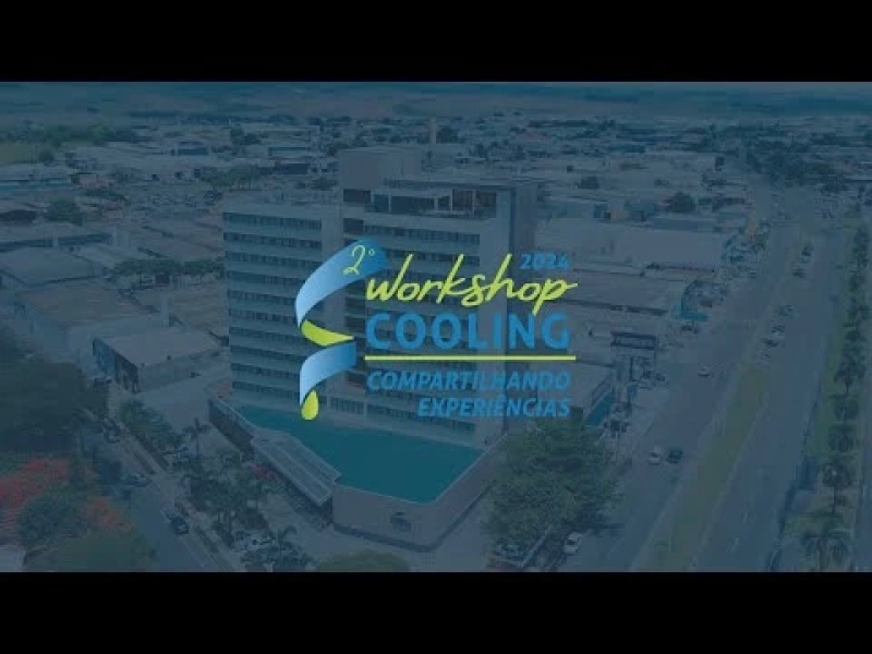 Confira o nosso 2º Workshop de Cooling - Compartilhando Experiências!