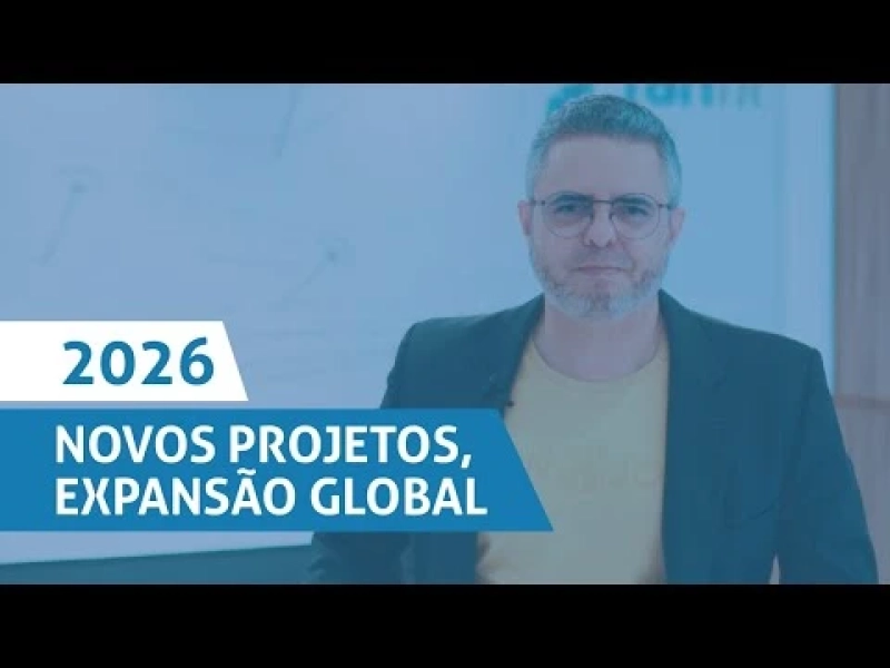 2026 | NOVOS PROJETOS, EXPANSÃO GLOBAL (PT-BR)