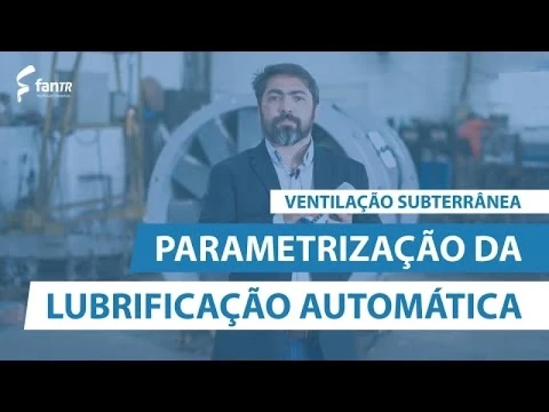 Ventilação Subterrânea: Como Parametrizar o sistema de lubrificação automática