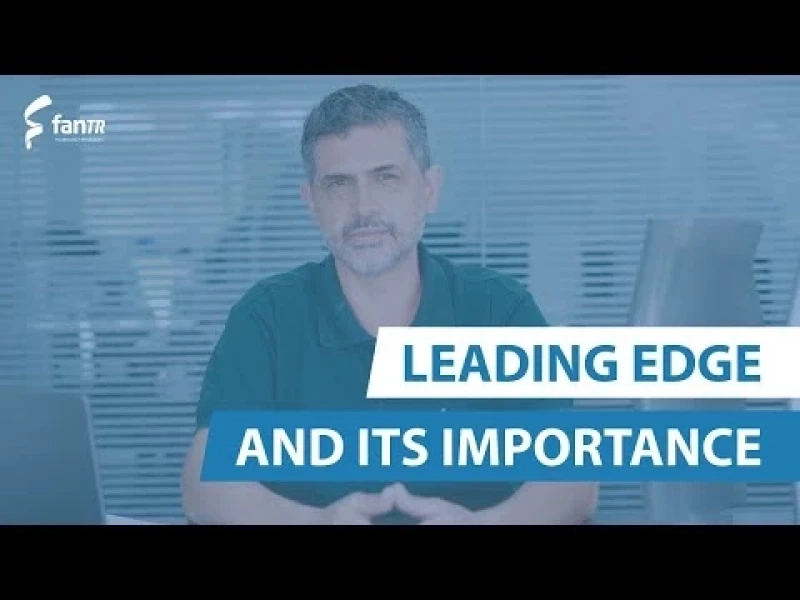 Explore the FanTR Leading Edge's and its importance
