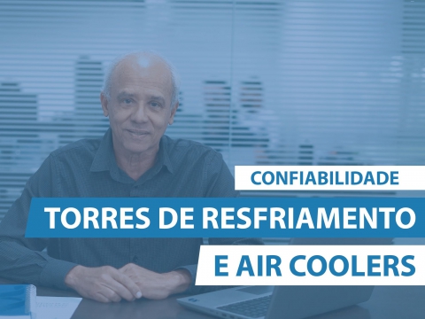 Confiabilidade em Torres de Resfriamento e Air Coolers