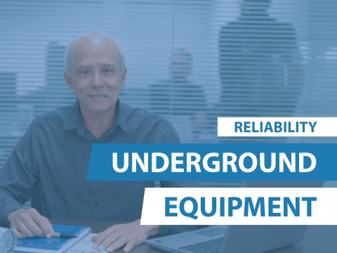 Reliability of Underground Equipment: Essential Technology and Support